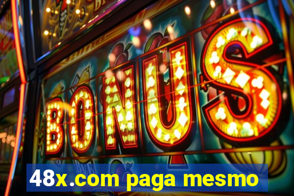 48x.com paga mesmo